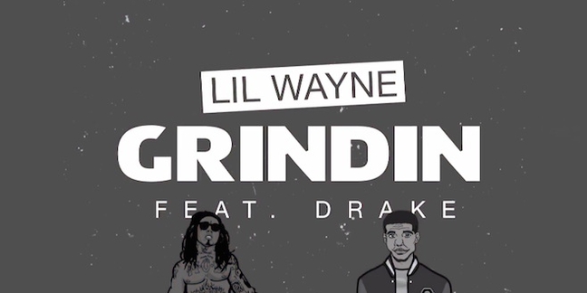 Lil Wayne and Drake Team Up for "Grindin" Video