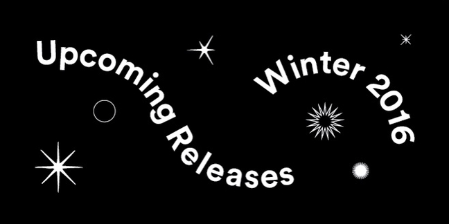 Pitchfork Guide to Upcoming Releases: Winter 2016