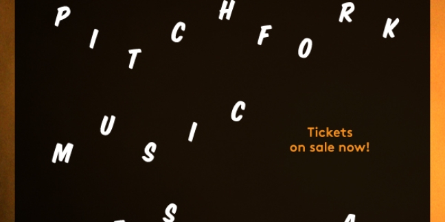 Pitchfork Music Festival 2015 Tickets on Sale Now