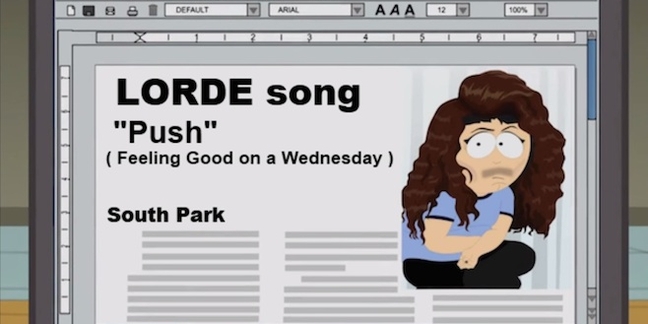 "South Park" Releases Lorde Parody Song "Push (Feeling Good on a Wednesday)", Sung by Sia