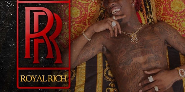 Rich Homie Quan Drops New Mixtape If You Ever Think I Will Stop Goin' In Ask Royal Rich