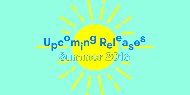 The Pitchfork Guide to Upcoming Releases: Summer 2016 