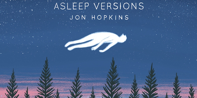 Jon Hopkins Announces Asleep Versions EP, Shares New "Form by Firelight" Featuring Braids Singer