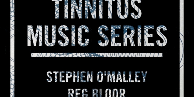 Oneohtrix Point Never, Sunn O)))'s Stephen O'Malley to Play Tinnitus Shows Presented by Pitchfork's Show No Mercy and Blackened Music