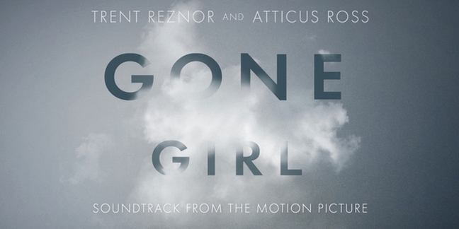 Trent Reznor and Atticus Ross Share Three More Pieces of Gone Girl Music, Detail Soundtrack Release