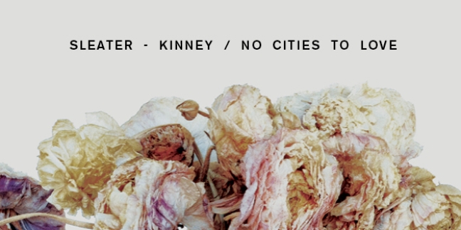 Sleater-Kinney Stream No Cities To Love