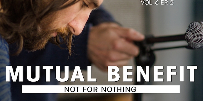 Mutual Benefit Share New Song "Not For Nothing"
