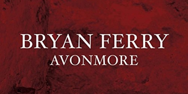 Bryan Ferry Announces New Album Avonmore, Featuring Johnny Marr, Nile Rodgers, Todd Terje, Flea, Ronnie Spector